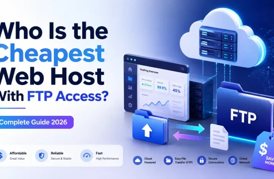 Who Is the Cheapest Web Host With FTP Access
