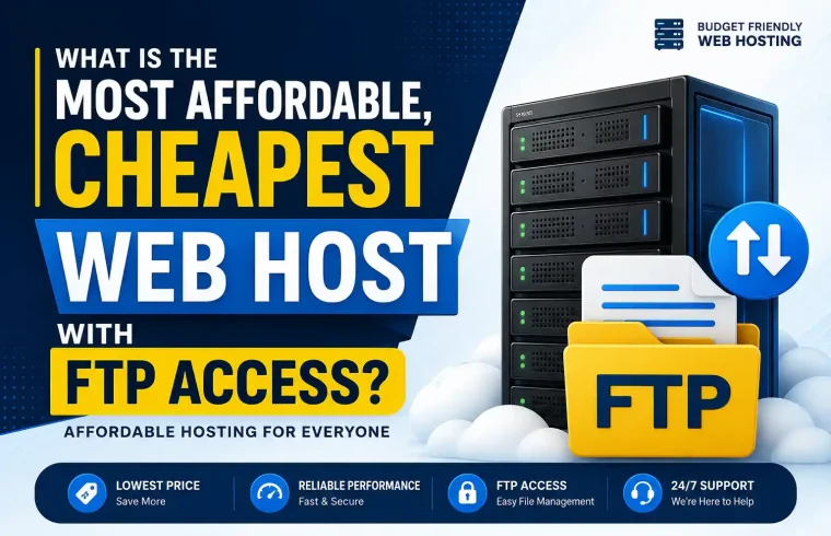 Most affordable cheapest web host with FTP access for beginners and small websites